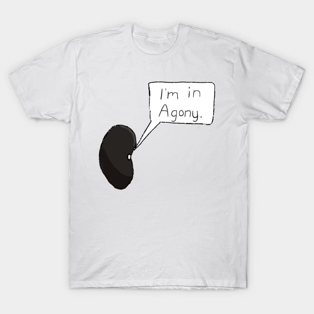 Dark Humor Bean of Suffering T-Shirt by VanishingPrints